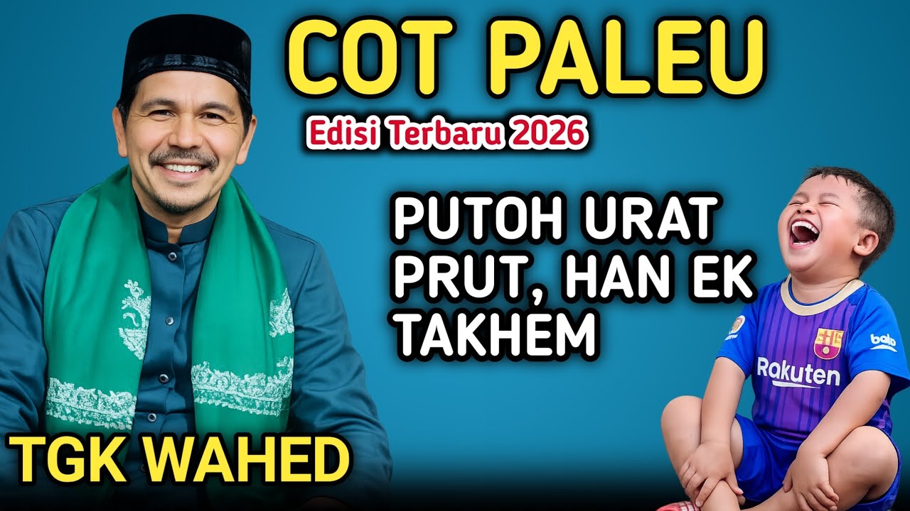 TGK ABDUL WAHED TERBARU_ COT PALEU PIDI 
