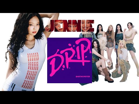 BABYMONSTER X JENNIE - 'DRIP' Cypher