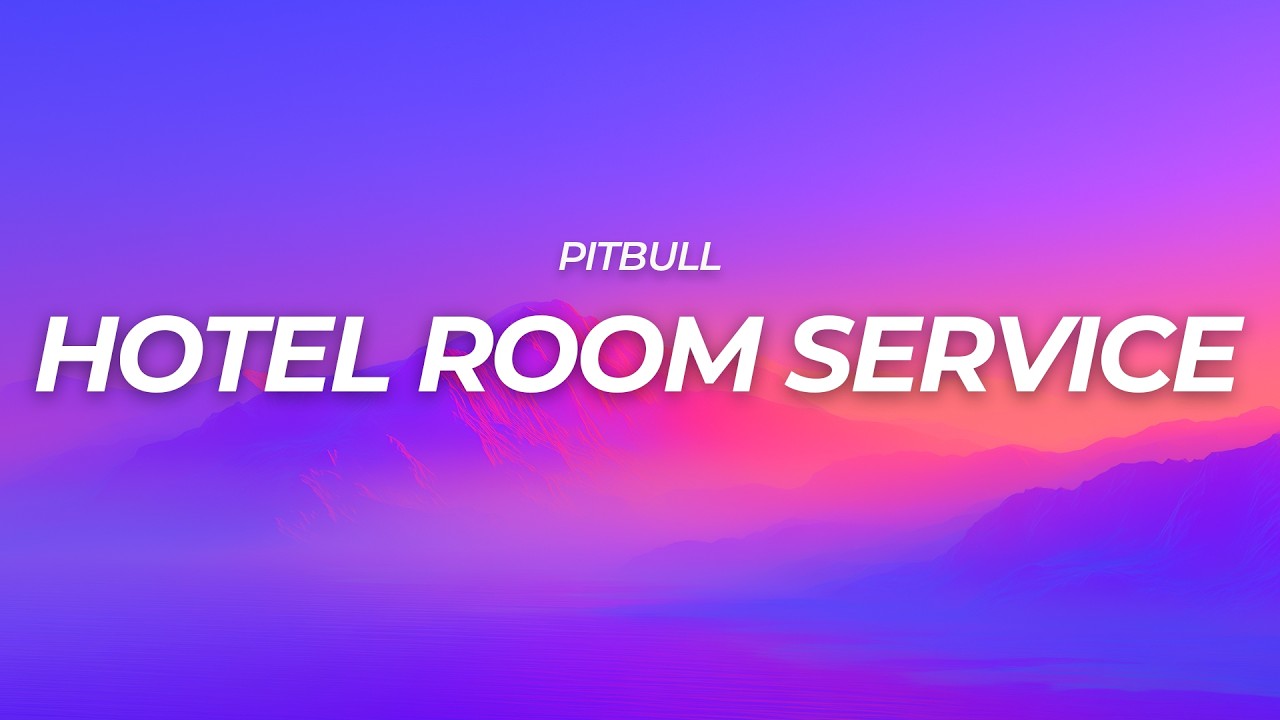 Pitbull - Hotel Room Service (Lyrics)