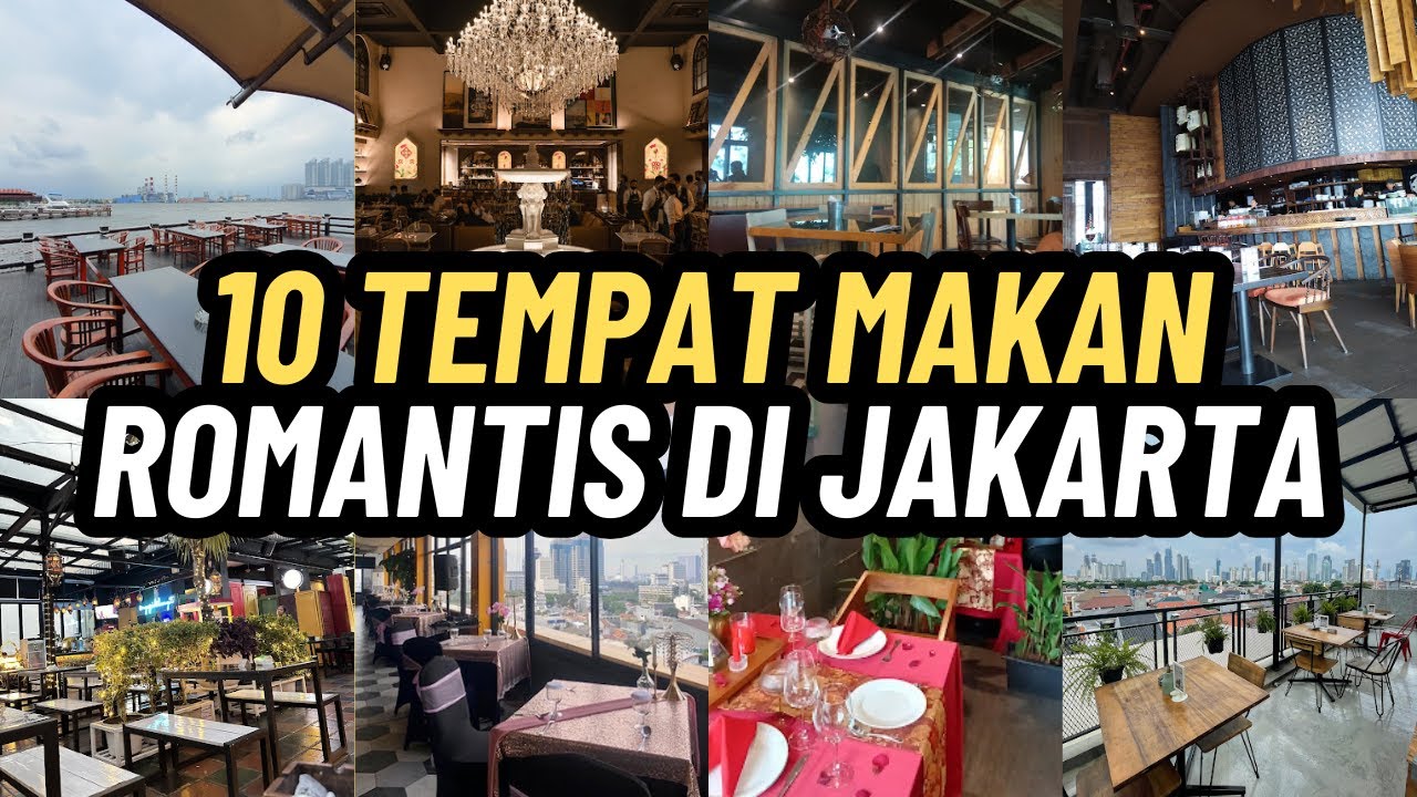 10 Tempat Makan Romantis di Jakarta yang Wajib Dicoba! - YouTube