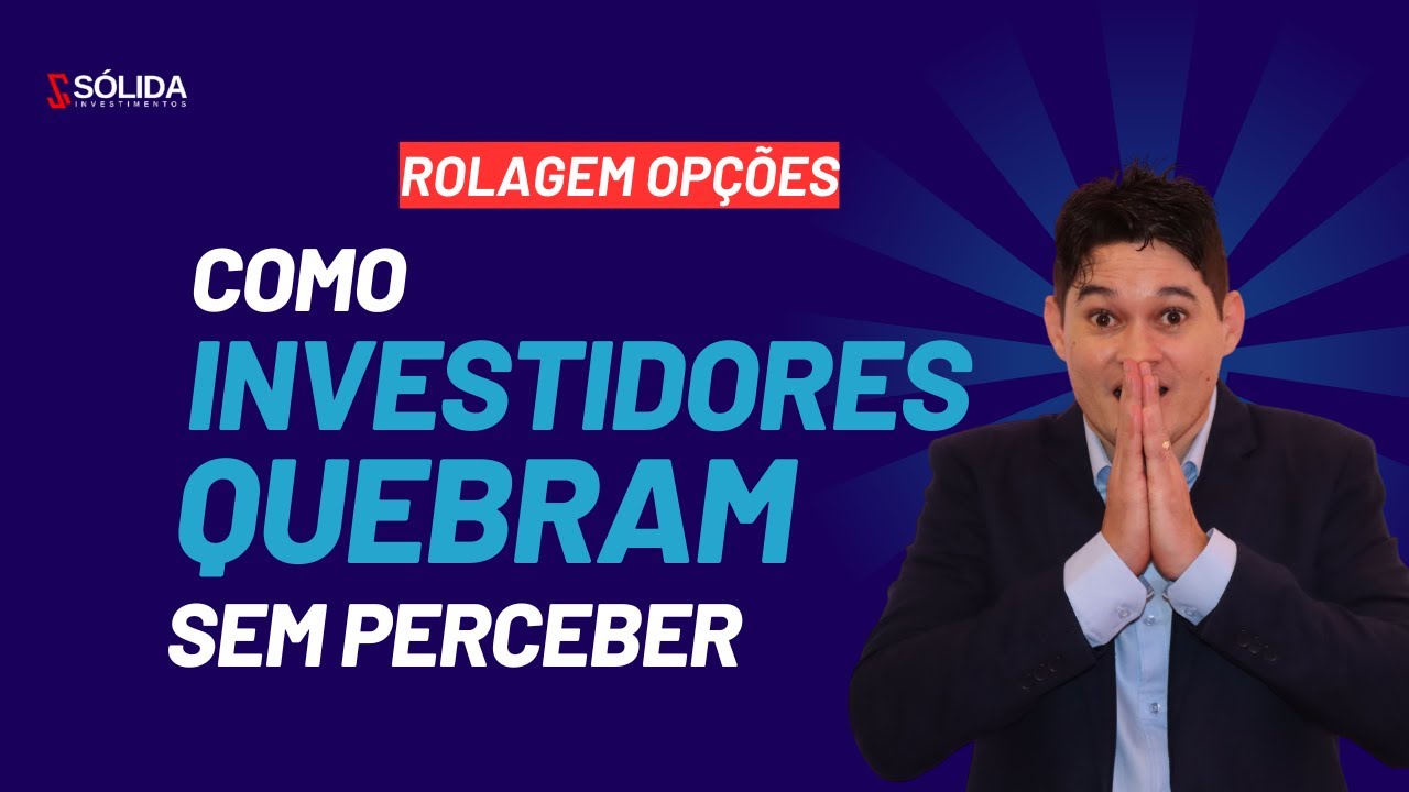 🔥 Rolagem: Como Investidores Estão Quebrando sem Perceber! 💥