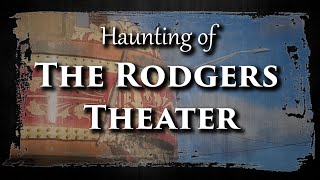 Haunting of The Rodgers Theater S05E04 | Haunting History