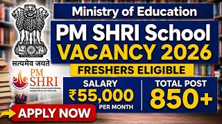 PM Shri Vacancy 2026 | Freshers Eligible |  Salary | Apply Process | Full Details