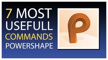 7 MOST HELPFULL COMMANDS THAT WILL AMAZE YOU POWERSHAPE 2019