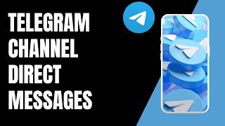 How To Use Telegram Channel Direct Messages !