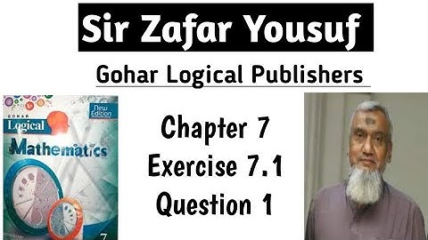 Question 1 Exercise 7.1 | Chapter 7 Class 7 | Gohar Logical Publishers | @ZAFARYOUSUF-m6j