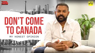 Don't Come to Canada | Detailing the Reality about Candian Dream in 2023 | Tamil Dude