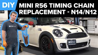 MINI R56 Timing Chain Replacement DIY (20072010 MINI Cooper S and 20092012 JCW's) N14 & N12 Engine