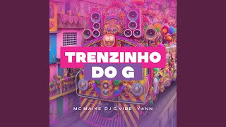 Trenzinho Do G