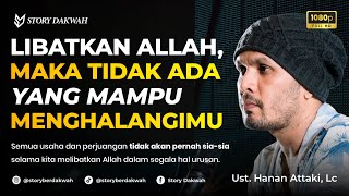Download Lagu Selalu Libatkan Allah Dalam Hal Apapun - Ust. Hanan Attaki, Lc MP3
