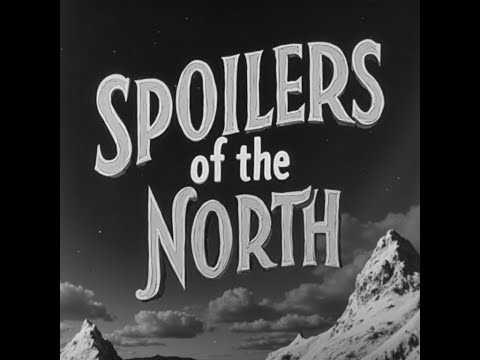 Spoilers of the North still