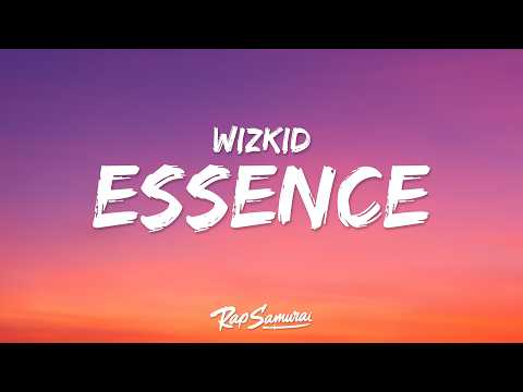 Wizkid, Tems - Essence (Lyrics)