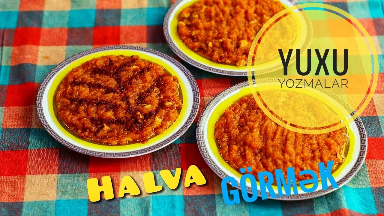 (Yuxu Yozmalar) Yuxuda Halva Görmək YouTube