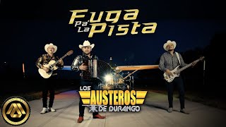 Austeros De Durango - Fuga Pa' la Pista (Video Musical)