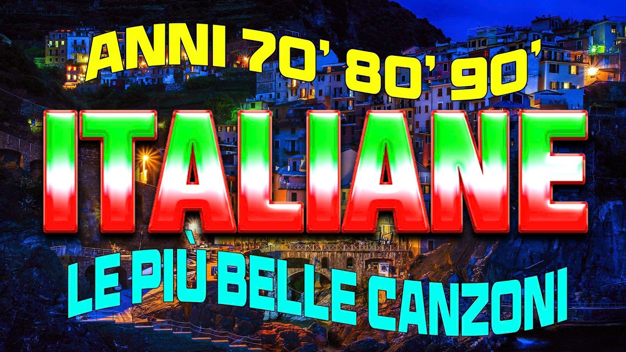 Greatest Hits of Italian Music💝Italian Music of the 70s, 80s, and 90s The Greatest Hits💥