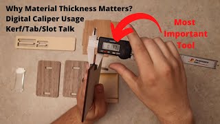 Material Thickness: Why it's important? Digital caliper usage and talk about kerf, tabs, and slots