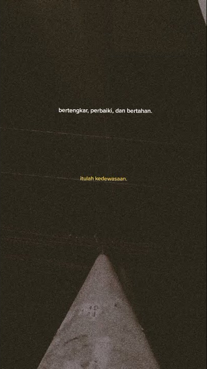 Dewasa itu bukan masalah usia tapi masalah pemikiran | Story WA terbaru