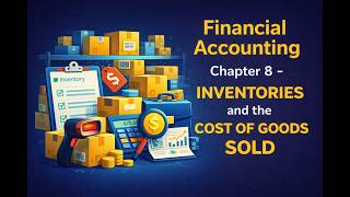 Chapter 8 Inventories and the Cost of Goods Sold - Part 2