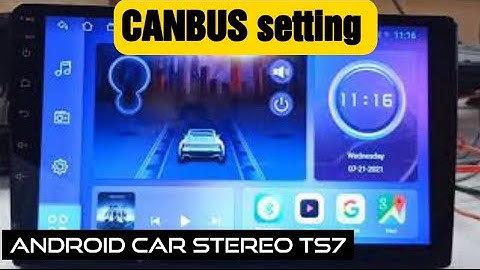 Canbus setting in Android car stereo TS7