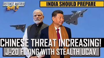 J-20 Flying with Stealth UCAV | Chinese threat Increasing | India should prepare | हिंदी में
