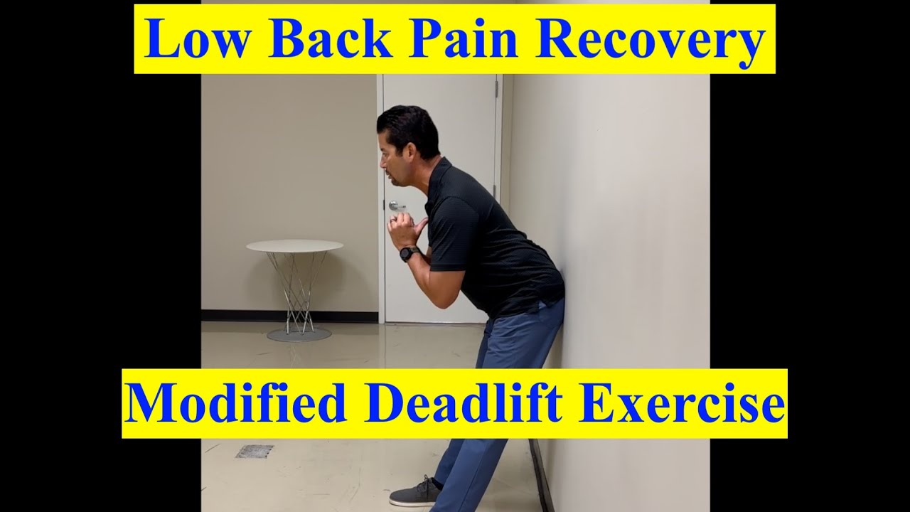 Low Back Pain Recovery. Modified Deadlift Exercise. Euclid Chiropractic ...