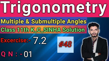 Trigonometry kc sinha || class 11th | kc sinha trigonometry | exercise 7.2,
