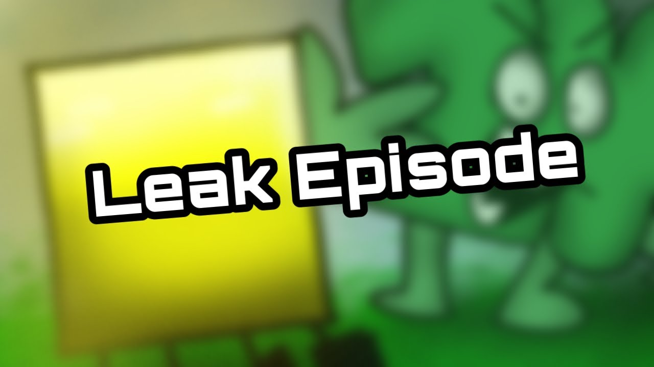 A Leak Episode…