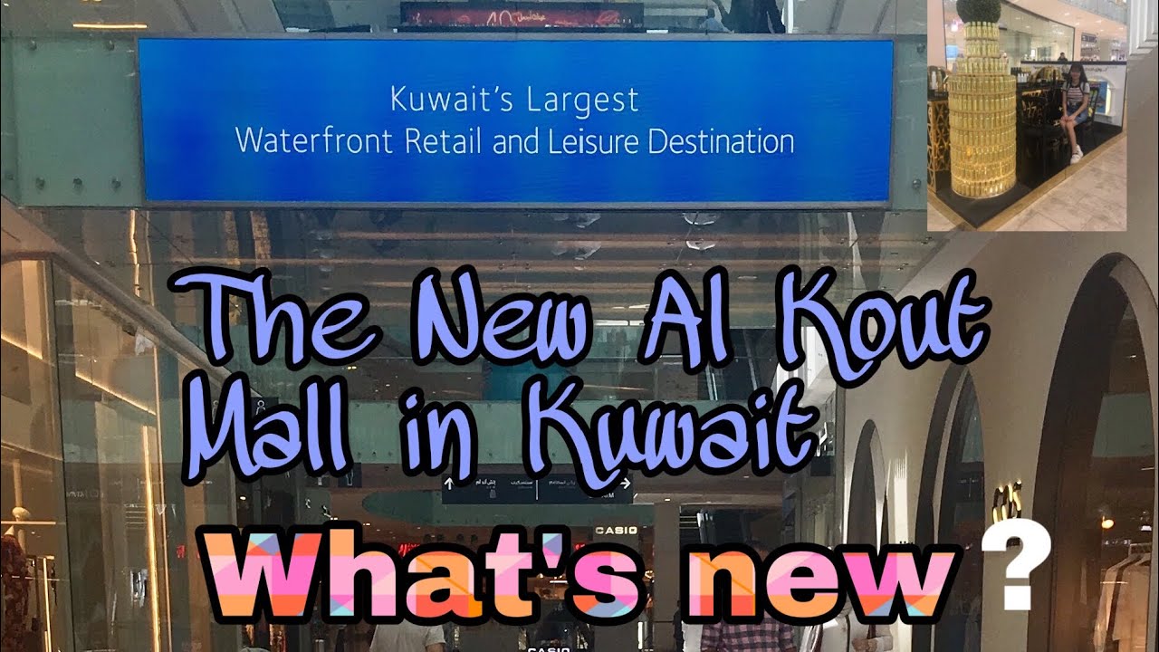 The new AL KOUT Mall/Fahaheel Kuwait YouTube