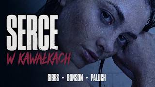 Gibbs ft. Bonson, Paluch – 'Serce w kawałkach' (Mikser Blend)