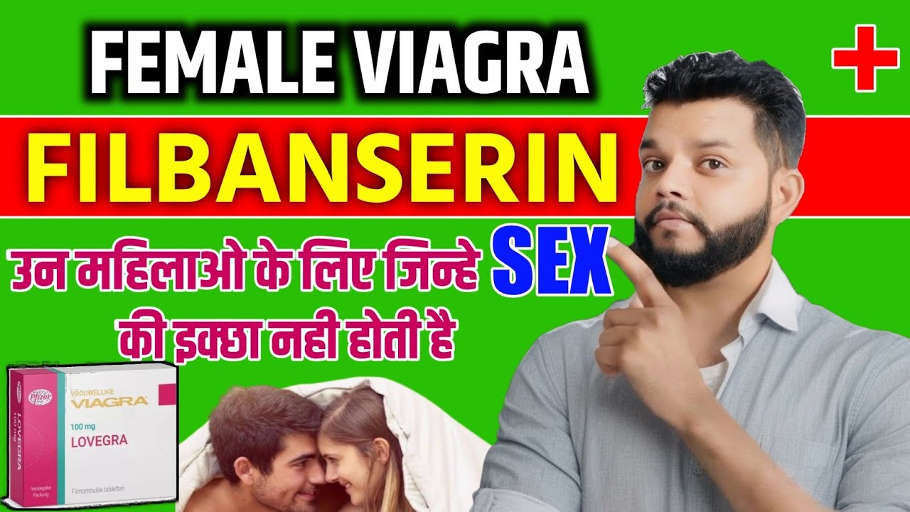 Female Viagra In Hindi Filbanserin Tablets Uses, Mode Of Action