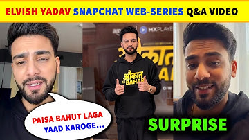 Elvish Yadav Snapchat Live🔴 Q&A Reply Web-Series Secrets Reveal