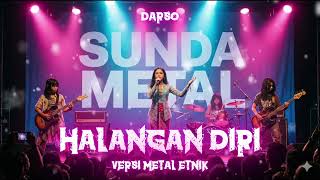 Halangan Diri - Darso (Versi Metal Etnik) Enakeun Pisan Ieu Mah