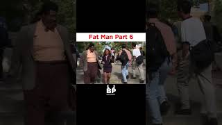 Fat Man Part 6 #shorts