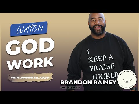 Brandon Rainey Talks God & the Arts, South Central, Faith, Healing Stories & More | Watch God Work