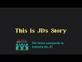 La historia de JD