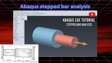 Abaqus CAE Stepped Bar Analysis Tutorial | Axial Loading Simulation Explained 🚀
