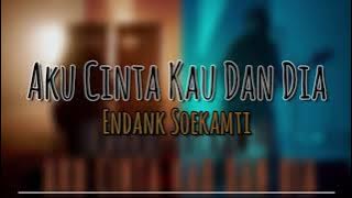 Endank Soekamti - Aku Cinta Kau Dan Dia ( Lirik )
