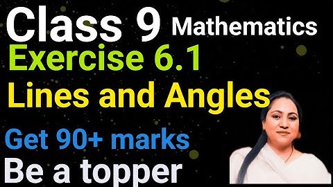 Target 2025,  Class 9, Mathematics, Exercise 6.1, Lines and Angles, cbse, pseb, ncert