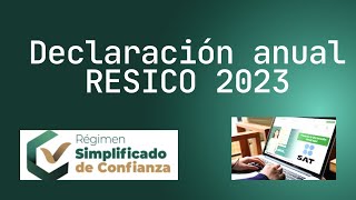 DECLARACIÓN ANUAL RESICO / ASALARIADO 2023