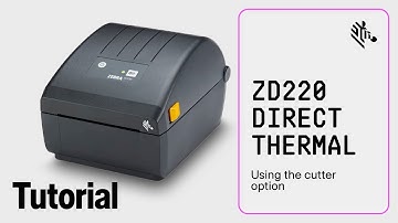 Using the Cutter Option on on Your ZD220 Direct Thermal Printer | Zebra