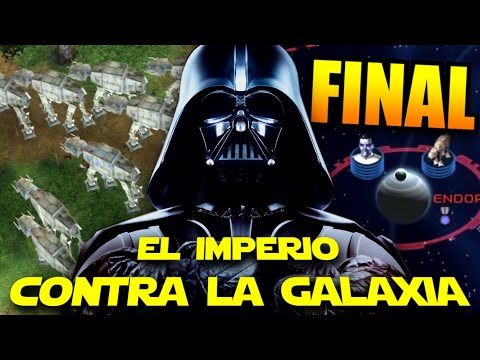 El IMPERIO CONTRA la GALAXIA | Parte 22 ¡FINAL! | STAR WARS: Empire at War