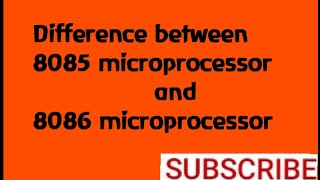 Difference between 8085 Microprocessor and 8086 Microprocessor