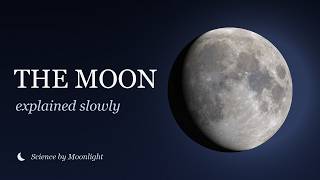 The Moon, Explained Slowly | 2 Hours of Calm Science to Fall Asleep To