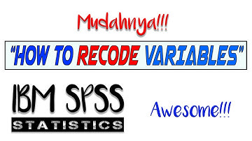 How to RECODE variable (IBM SPSS Statistics)