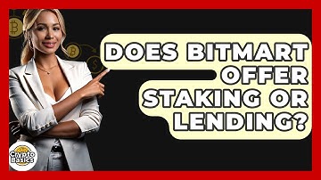 Does BitMart Offer Staking Or Lending? - CryptoBasics360.com