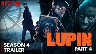 Lupin Season 4 Trailer (2024) | Release Date | Everything We Know So Far