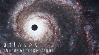 Atlases - Shards Of Broken Light (Official Music Video)