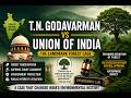 T.N. Godavarman Case 1995 (Forest Case of India)