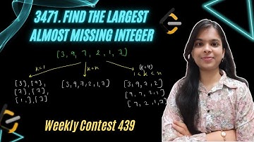 3471. Find the Largest Almost Missing Integer | Weekly Contest 439 | Leetcode