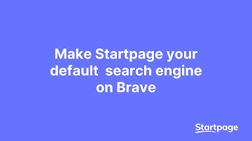 How to Make Startpage Your Brave Default Search Engine